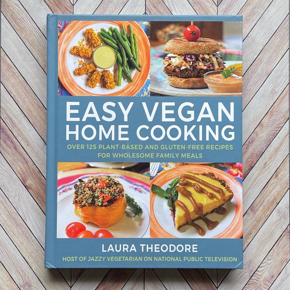 Hardcover Cook Book Easy Vegan Home Cooking Laura Theodore Recipes